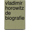 Vladimir horowitz de biografie door Harold C. Schonberg