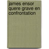 James Ensor Quere Grave en confrontation by Unknown