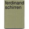 Ferdinand Schirren door T. Derijckere
