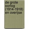 De Grote Oorlog (1914-1918) en Overijse door Onbekend