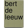 Bert de Leeuw by Unknown