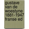 Gustave van de Woestyne 1881-1947 franse ed door Onbekend
