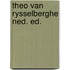 Theo van rysselberghe ned. ed.