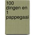 100 dingen en 1 pappegaai