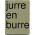 Jurre en Burre