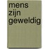 Mens zijn geweldig