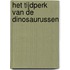 Het tijdperk van de dinosaurussen