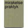 Mirakelse praktyk door Uffelen