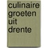 Culinaire groeten uit drente