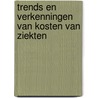 Trends en verkenningen van kosten van ziekten door L.C.J. Slobbe