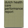 Dutch Health Care Performance Report door H.G.M. Verkleij