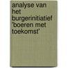 Analyse van het burgerinitiatief 'Boeren met toekomst' by J.D. van Dam