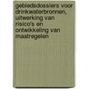 Gebiedsdossiers voor drinkwaterbronnen, uitwerking van risico's en ontwikkeling van maatregelen by S. Wuijts