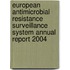 European Antimicrobial Resistance Surveillance System Annual Report 2004