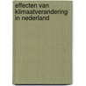 Effecten van klimaatverandering in Nederland by M.M. Berk