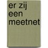 Er zij een meetnet