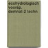 Ecohydrologisch voorsp. demnat-2 techn