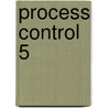Process Control 5 by collectief vapro-ovp