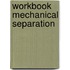 Workbook Mechanical Separation