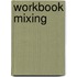Workbook Mixing