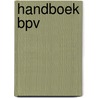 Handboek BPV door Onbekend