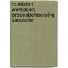 Cursisten werkboek procesbeheersing simulatie by Unknown