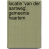 Locatie 'Van der Aartweg', gemeente Haarlem door E. Jacobs