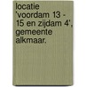 Locatie 'Voordam 13 - 15 en Zijdam 4', gemeente Alkmaar. door Eric Jacobs