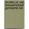 Locatie J.D. van Leeuwenstraat' gemeente Tiel door C.Y. Burnier