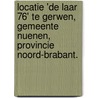 Locatie 'De Laar 76' te Gerwen, gemeente Nuenen, provincie Noord-Brabant. door C.Y. Burnier