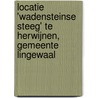Locatie 'Wadensteinse Steeg' te Herwijnen, gemeente Lingewaal door E. Jacobs