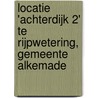 Locatie 'Achterdijk 2' te Rijpwetering, gemeente Alkemade by E. Jacobs