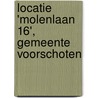 Locatie 'Molenlaan 16', gemeente Voorschoten door R.M. van der Zee