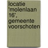 Locatie 'Molenlaan 16', gemeente Voorschoten by R.M. van der Zee