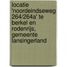 Locatie 'Noordeindseweg 264/264a' te Berkel en Rodenrijs, gemeente Lansingerland door E. Jacobs
