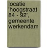 Locatie 'Hoogstraat 84 - 92', gemeente Werkendam door E. Jacobs