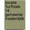 Locatie 'Turfhoek 14', gemeente Medemblik door E. Jacobs