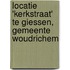 Locatie 'Kerkstraat' te Giessen, gemeente Woudrichem