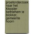 Proefonderzoek naar het Klooster Bethlehem te Blokker, gemeente Hoorn