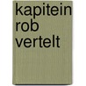 Kapitein rob vertelt door Kuhn