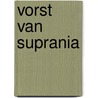 Vorst van suprania by Wijn