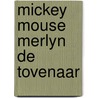 Mickey mouse merlyn de tovenaar door Walt Disney