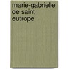 Marie-Gabrielle de Saint Eutrope door Pichard