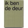 Ik ben de deur door Peter
