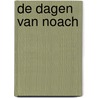 De dagen van Noach door H.B. Slagter