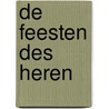 De Feesten des HEREN by H.B. Slagter