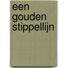 Een gouden stippellijn door A. de Neef-Top