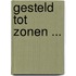 Gesteld tot zonen ...