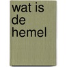 Wat is de hemel door Klein Haneveld