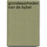 Grondwaarheden van de bybel by Harlow